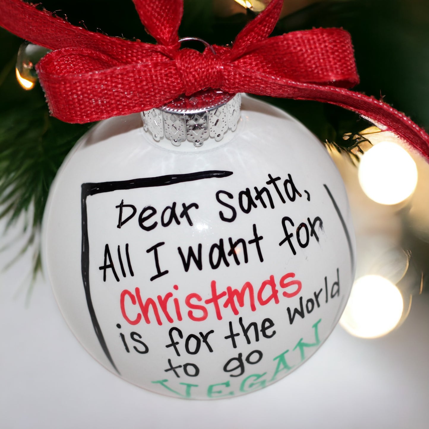 Christmas Ornament: "Dear Santa, I Want the World to Go Vegan!"