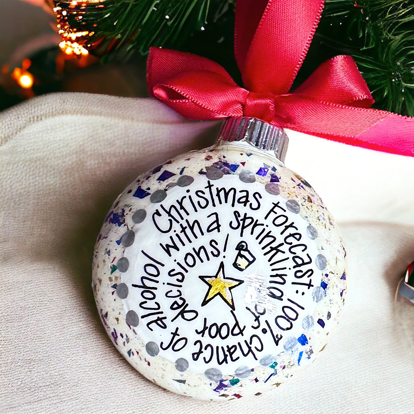 Christmas Ornament - "Christmas Forecast: 100% chance of alcohol with a sprinkling of poor decisions"
