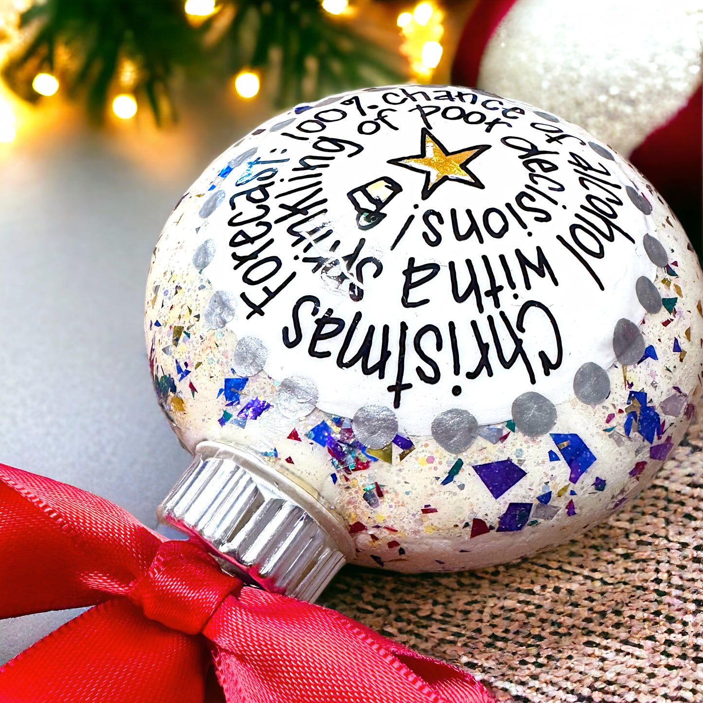 Christmas Ornament - "Christmas Forecast: 100% chance of alcohol with a sprinkling of poor decisions"