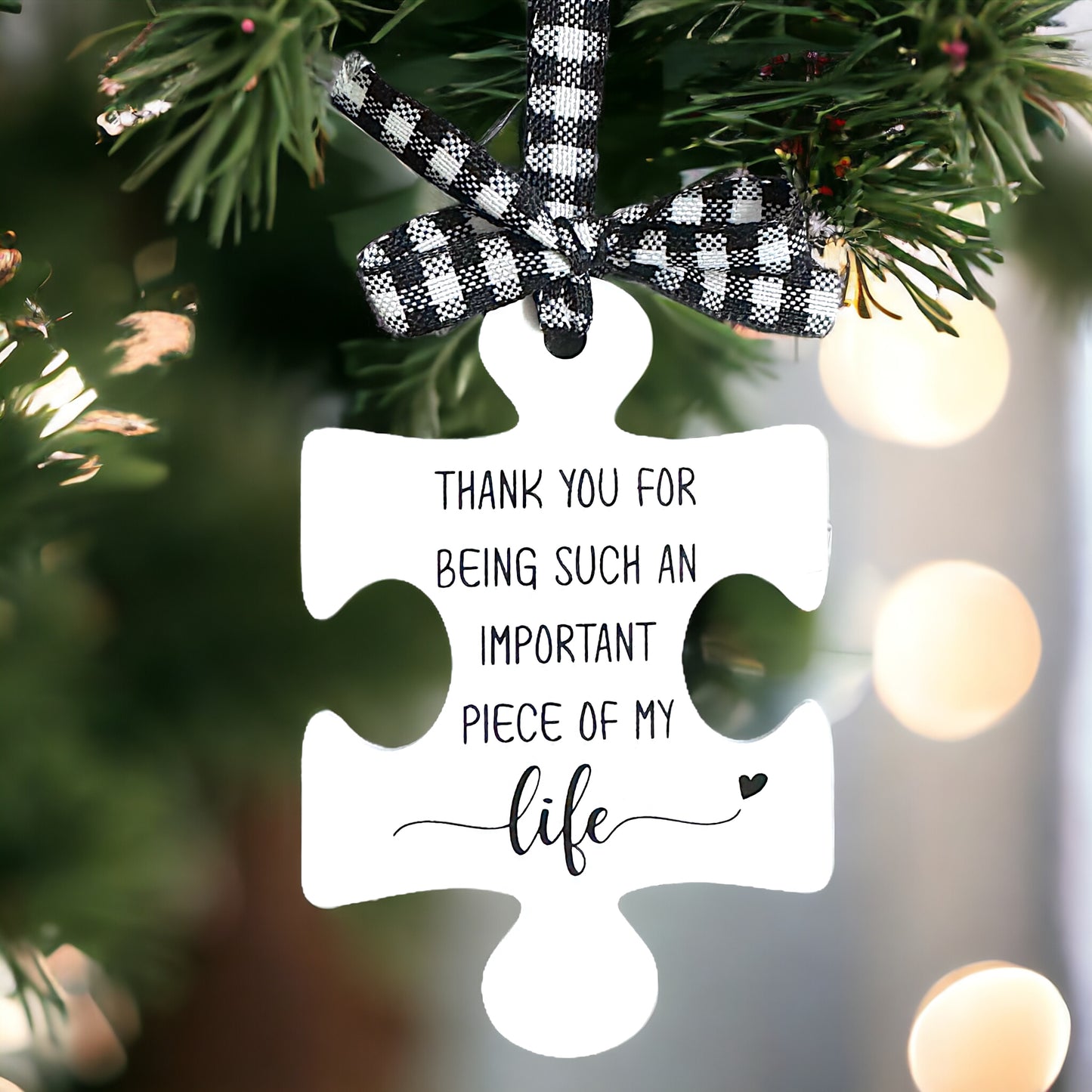 Puzzle Piece Ornament: “Thank You for Being an Important Piece of My Life”