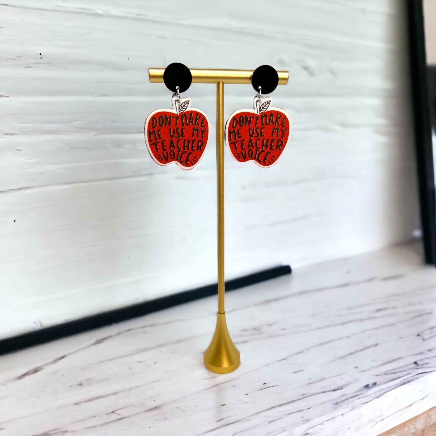 Don’t Make Me Use My Teacher Voice – Teacher Earrings 🍎