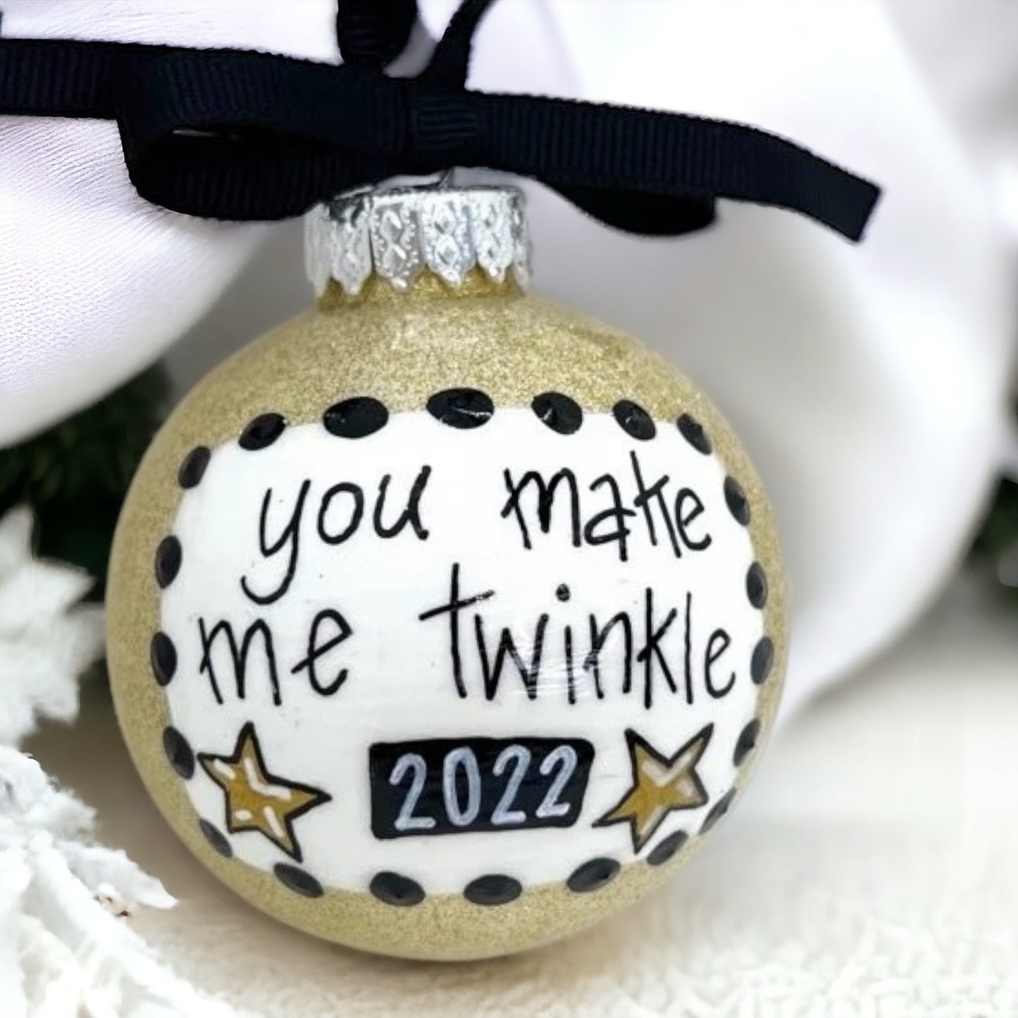 Christmas Ornament: "You Make Me Twinkle"