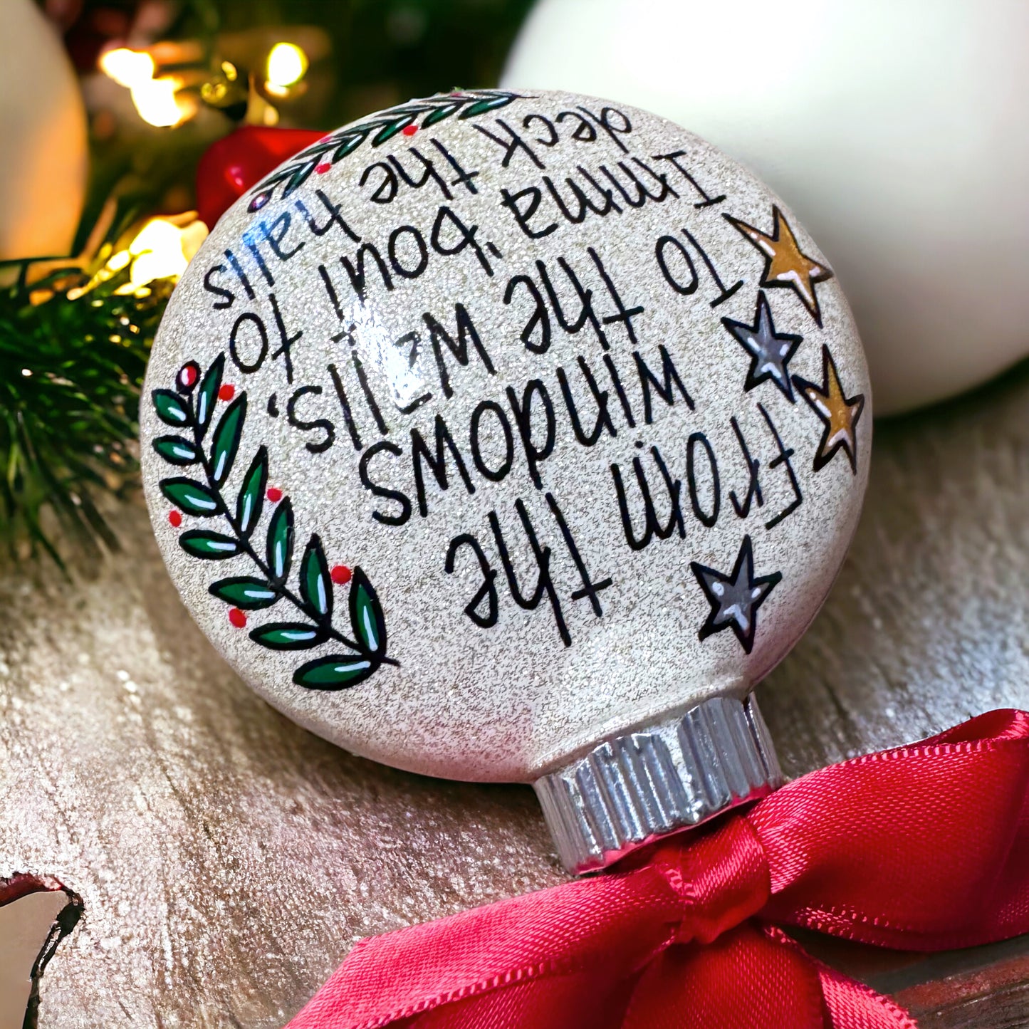Christmas Ornament - "From the Windows to the Walls, Imma 'Bout to Deck the Halls"