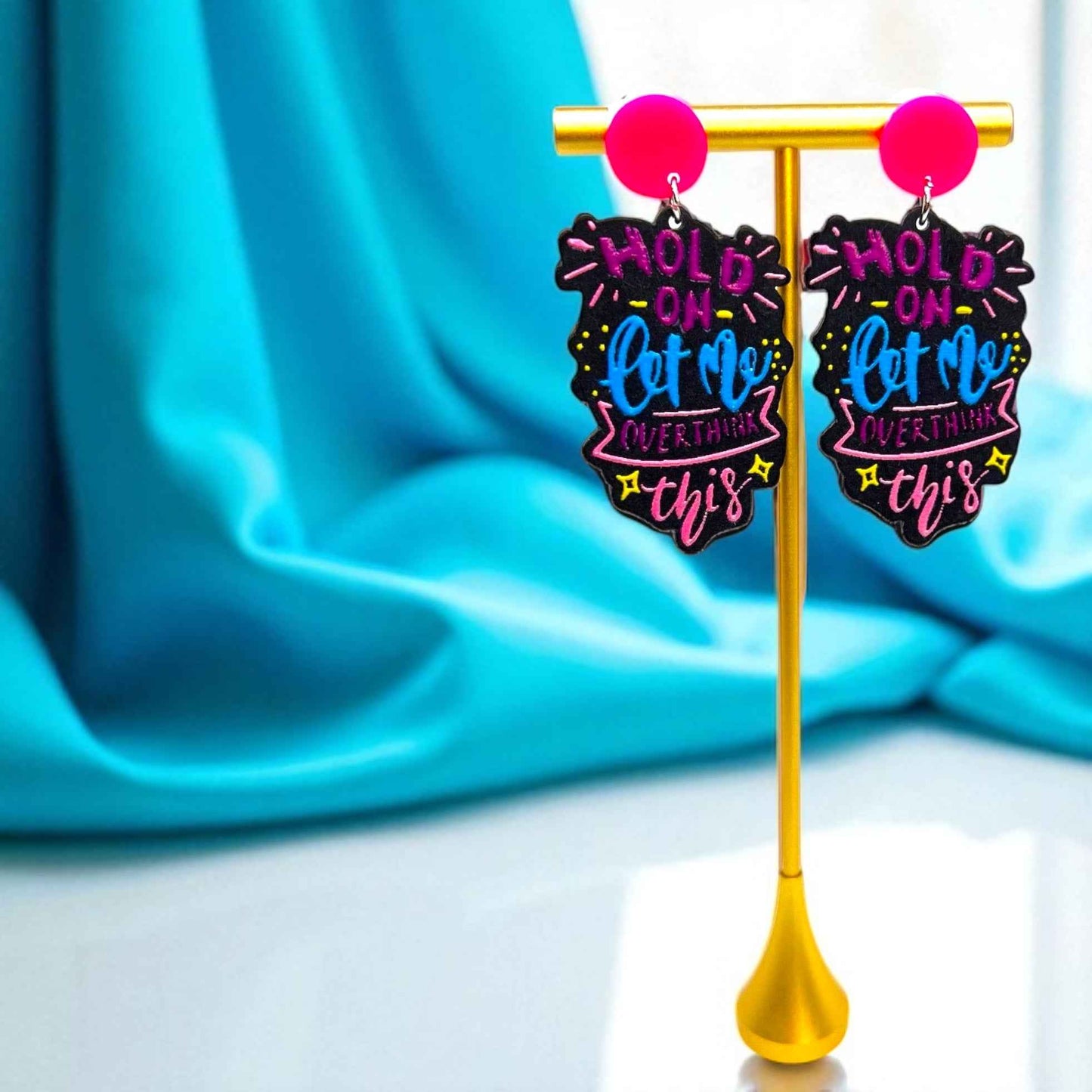 “Hold On, Let Me Overthink This” Earrings – For the Masters of Thought!