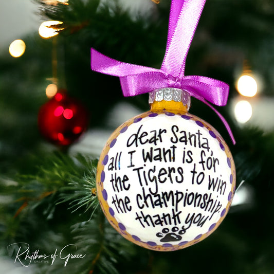 Tigers Championship Wish Christmas Ornament | Unique Hand-Painted Holiday Decor | Perfect Gift for Sports Fans!