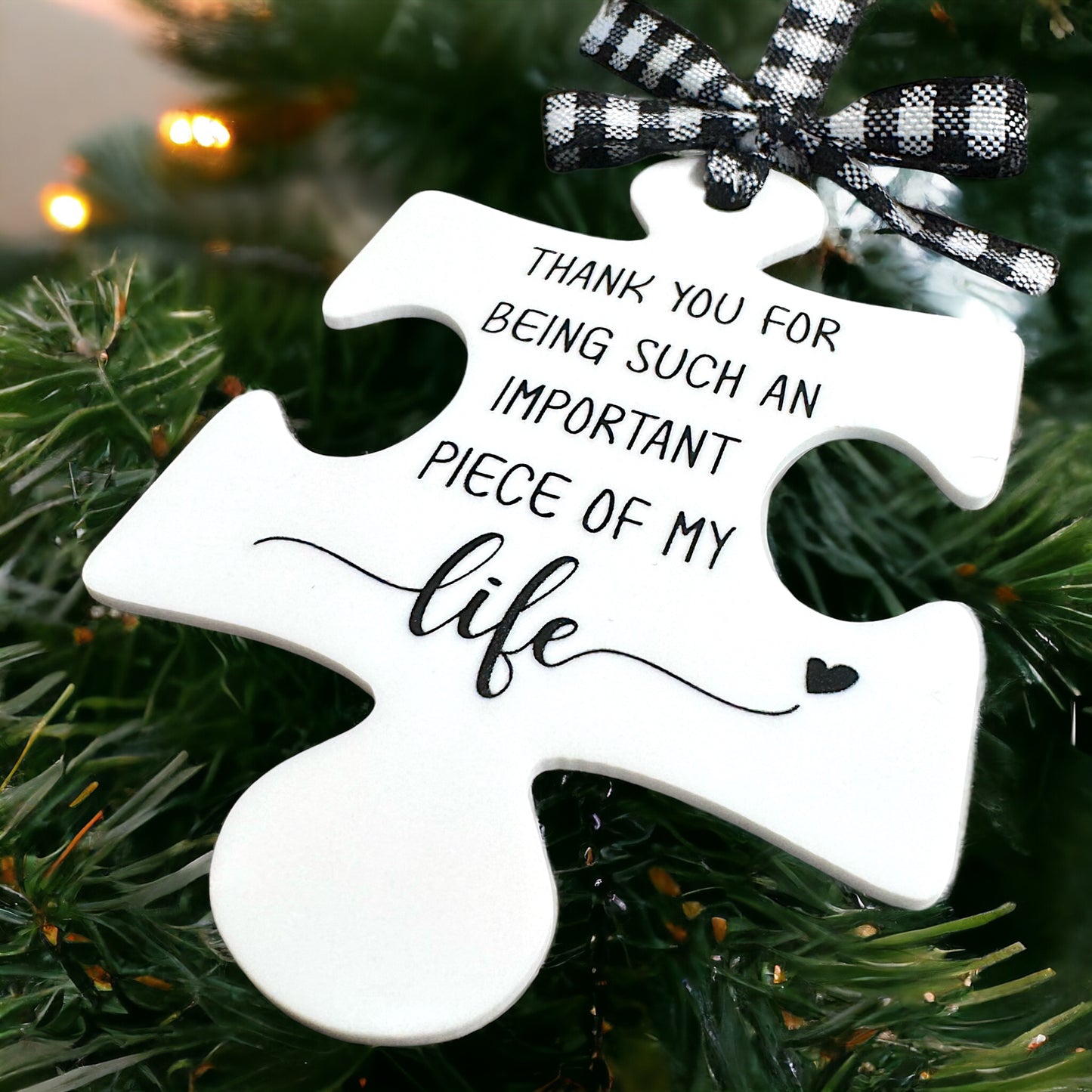 Puzzle Piece Ornament: “Thank You for Being an Important Piece of My Life”