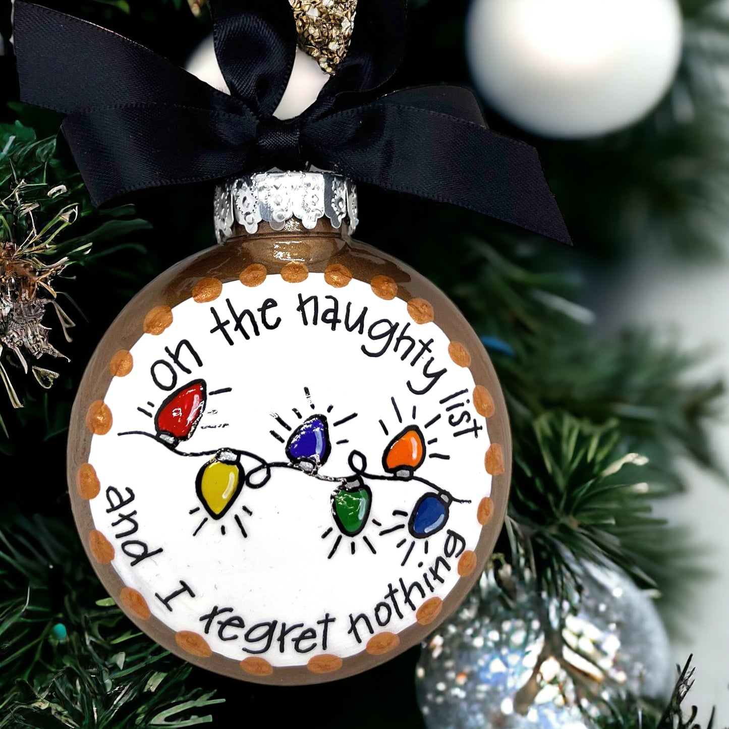 Naughty List Christmas Ornament - "On the Naughty List and I Regret Nothing"
