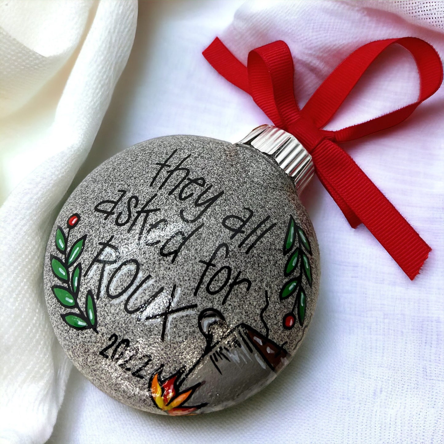 Cajun Christmas Ornament: "They All Asked for ROUX"