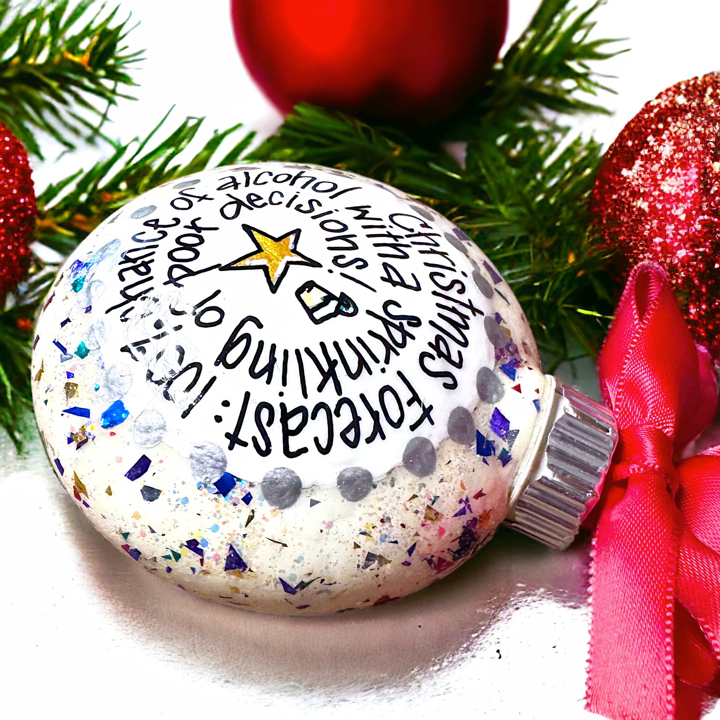 Christmas Ornament - "Christmas Forecast: 100% chance of alcohol with a sprinkling of poor decisions"