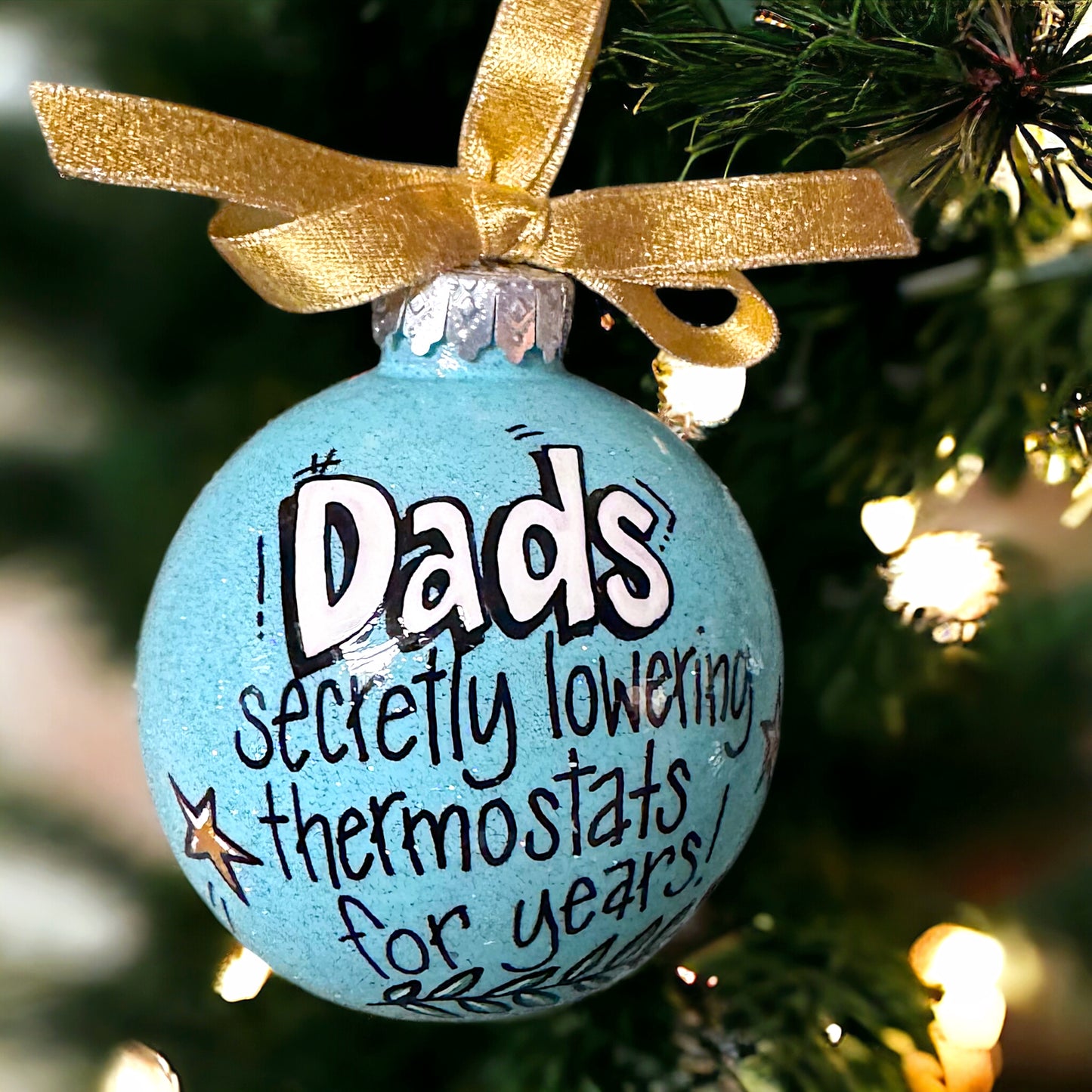 Christmas Ornament: "Dads - Secretly Lowering Thermostats for Years!"