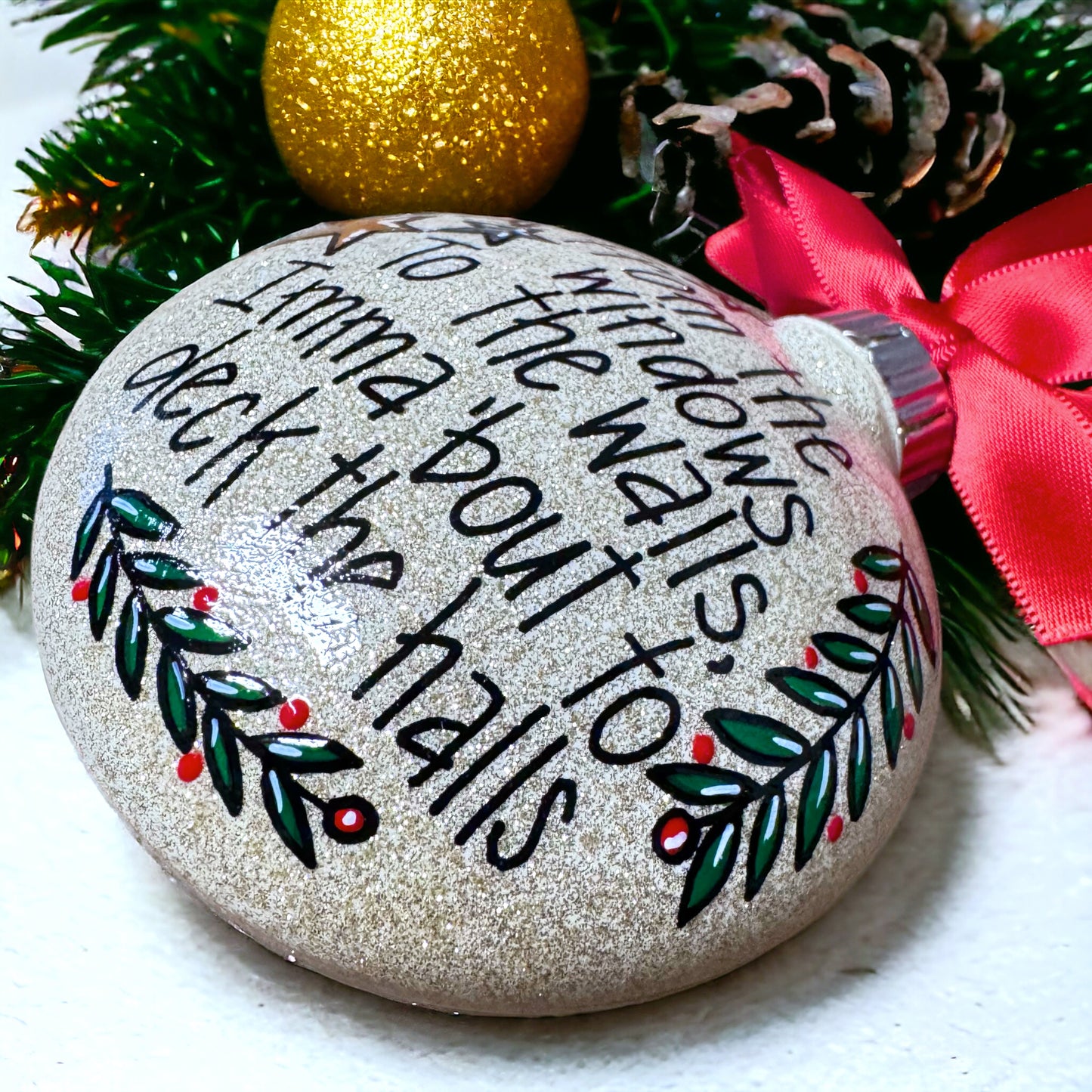 Christmas Ornament - "From the Windows to the Walls, Imma 'Bout to Deck the Halls"