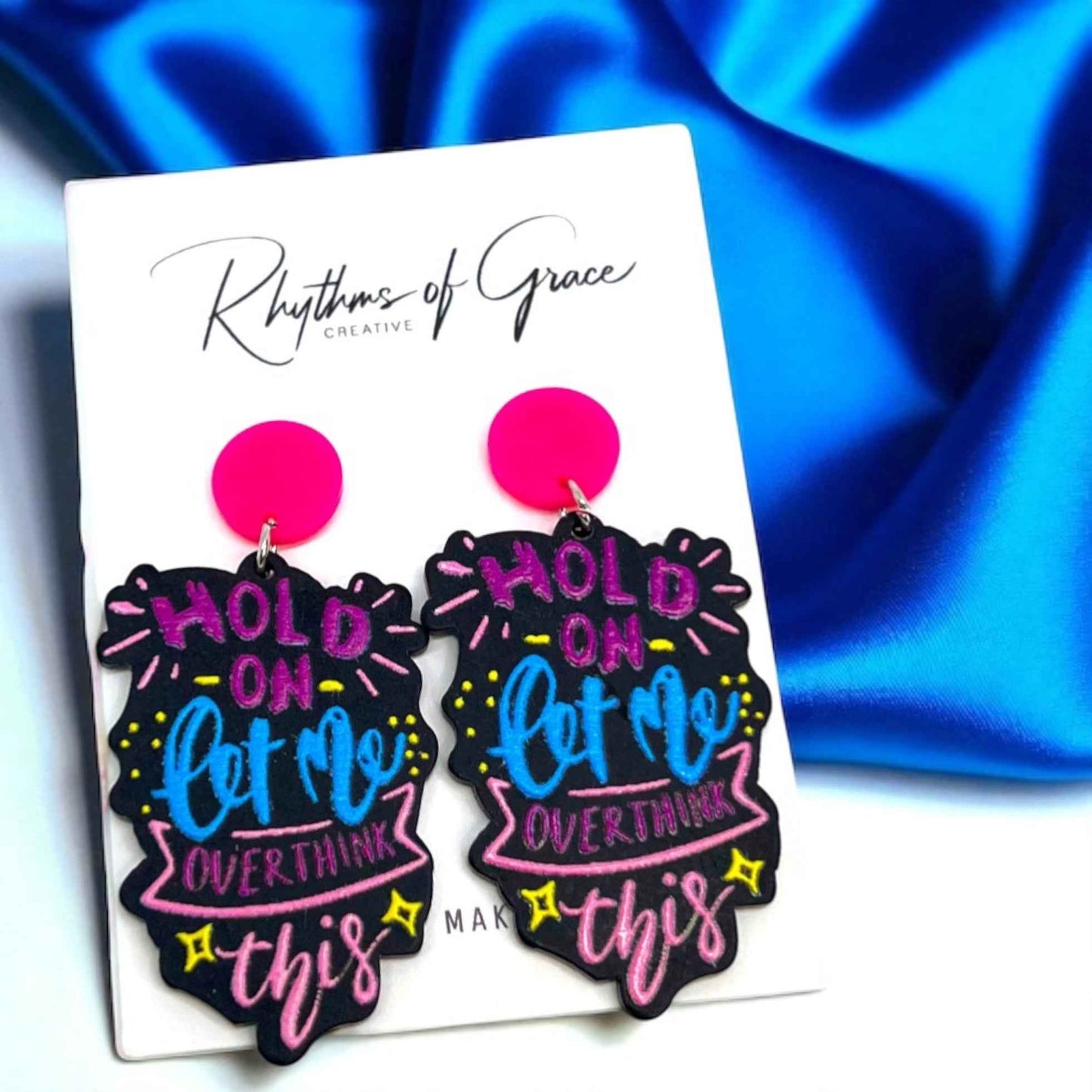 “Hold On, Let Me Overthink This” Earrings – For the Masters of Thought!