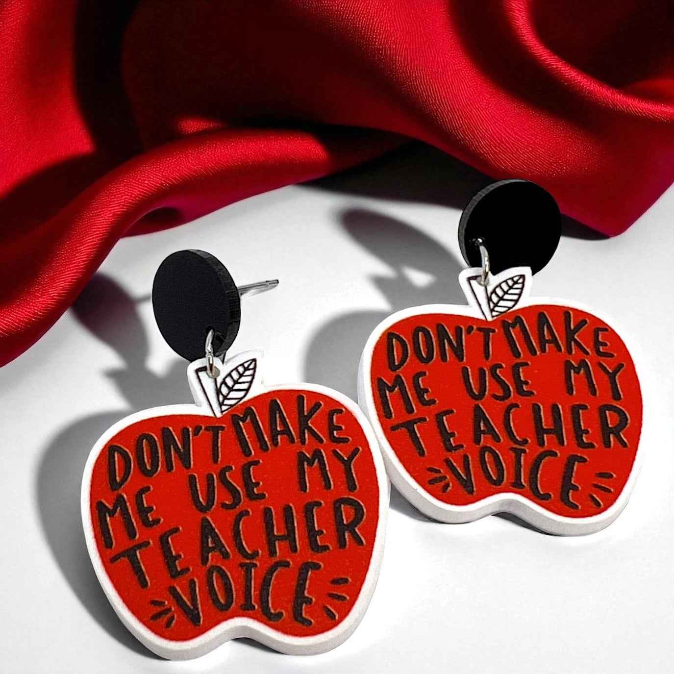Don’t Make Me Use My Teacher Voice – Teacher Earrings 🍎