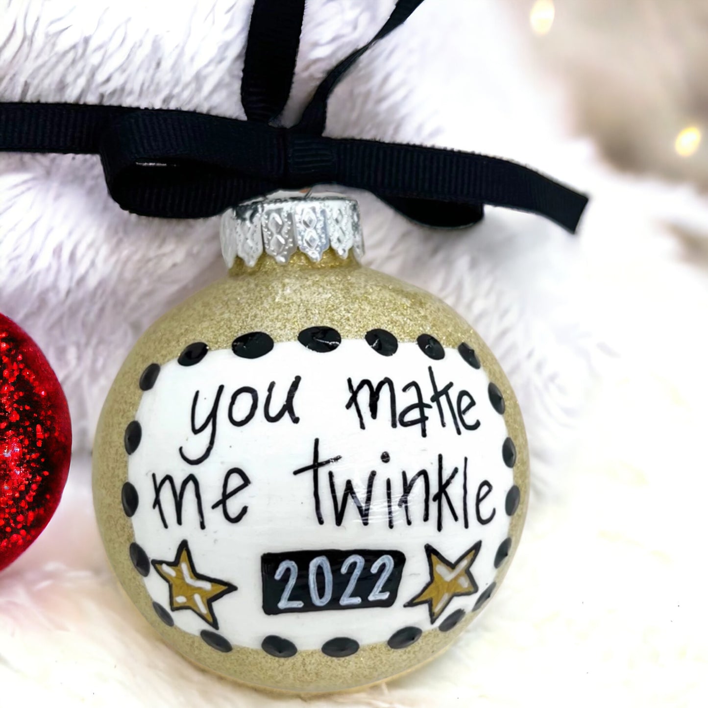 Christmas Ornament: "You Make Me Twinkle"
