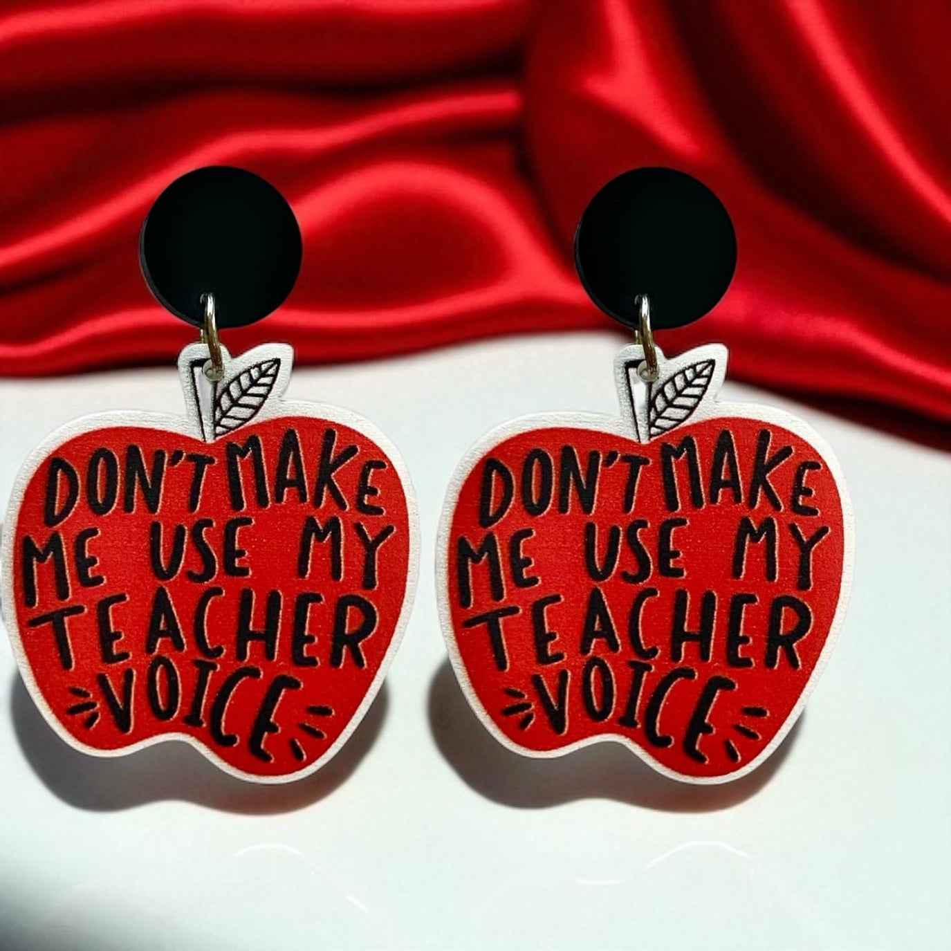 Don’t Make Me Use My Teacher Voice – Teacher Earrings 🍎