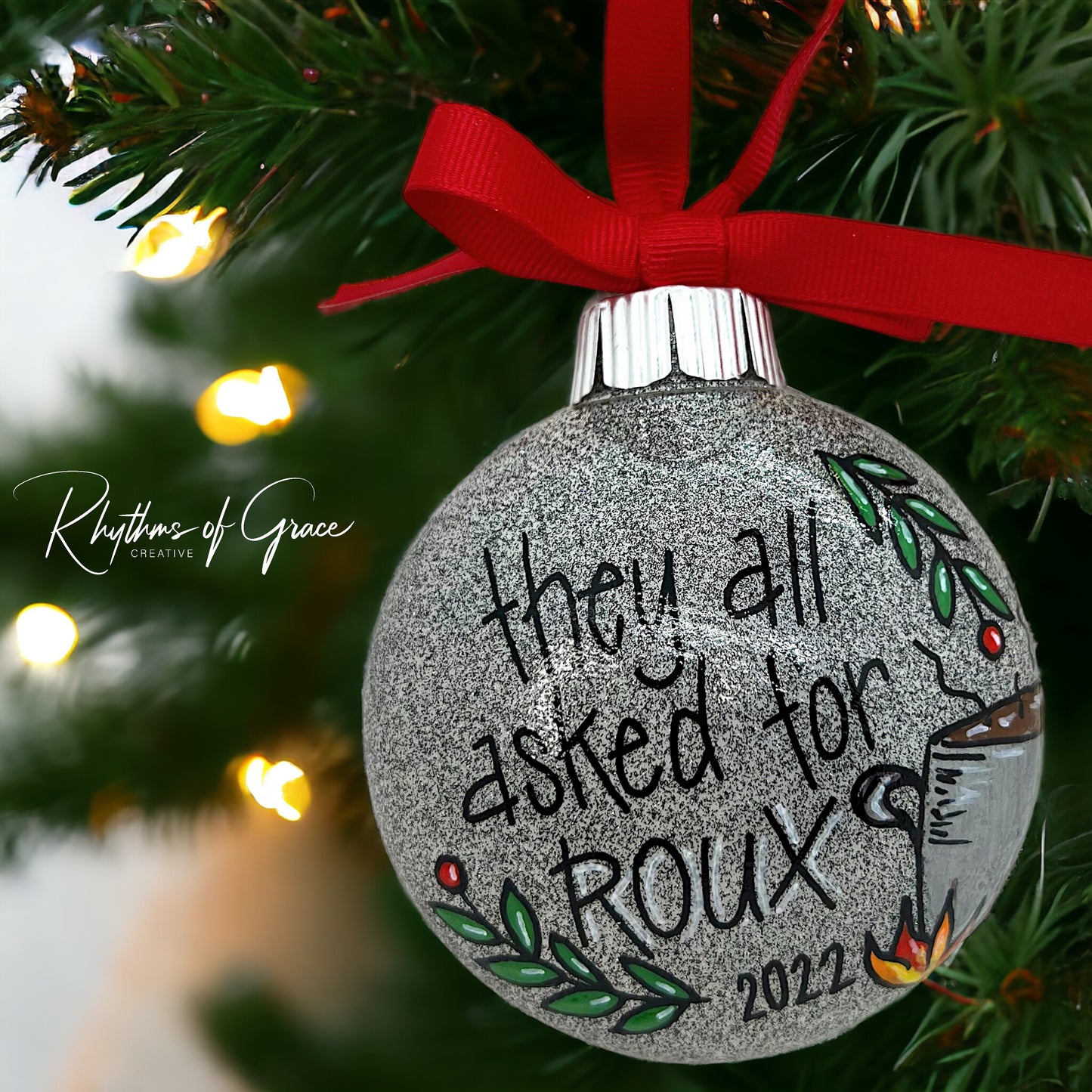 Cajun Christmas Ornament: "They All Asked for ROUX"