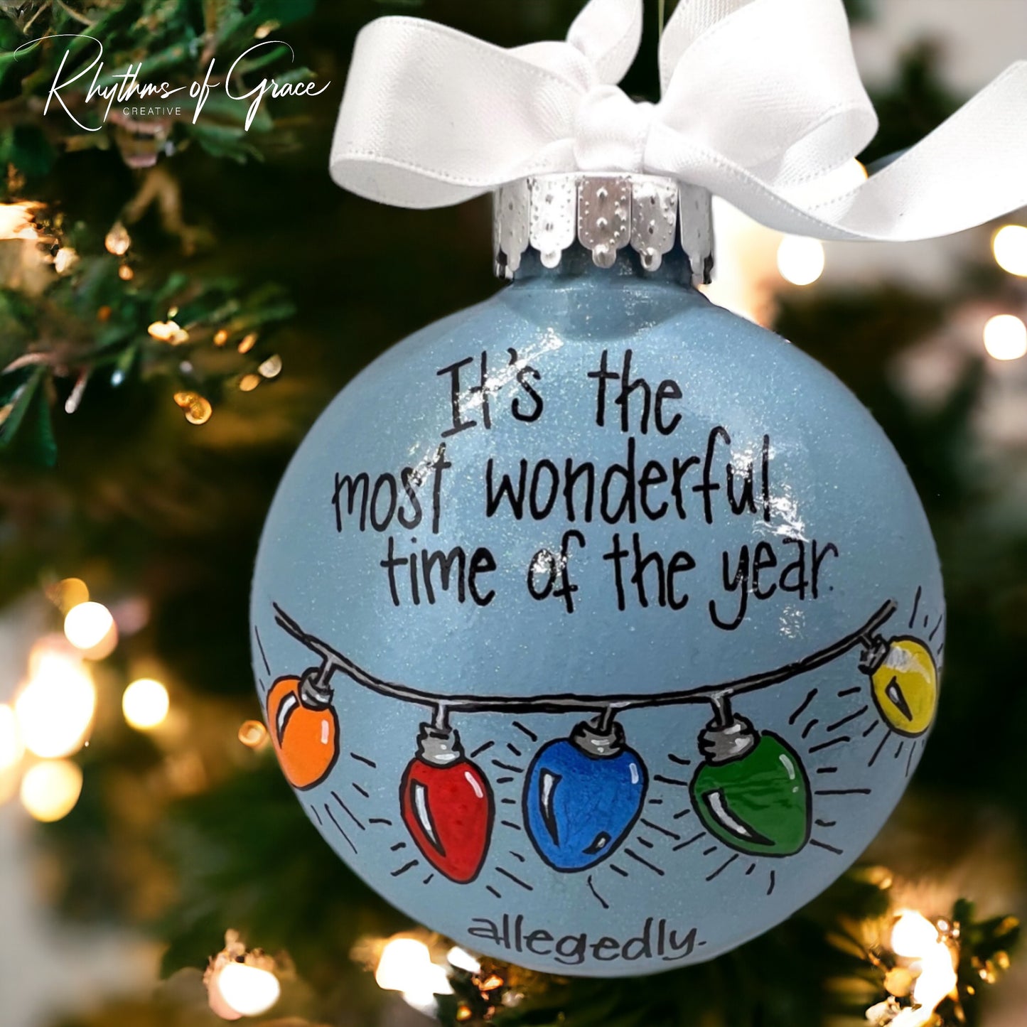Christmas Ornament: “The most wonderful time of the year… allegedly.” - Rhythms of Grace Creative