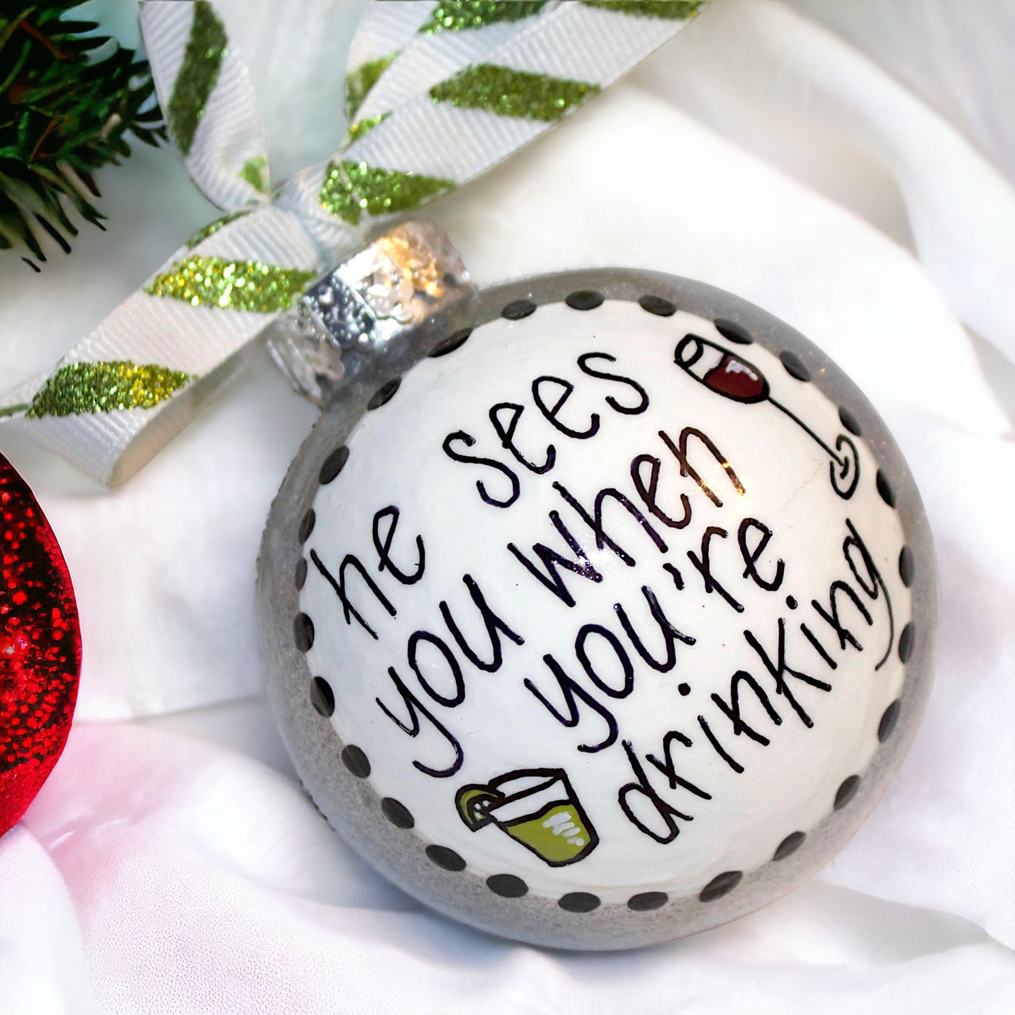 Christmas Ornament: "He Sees You When You're Drinking"