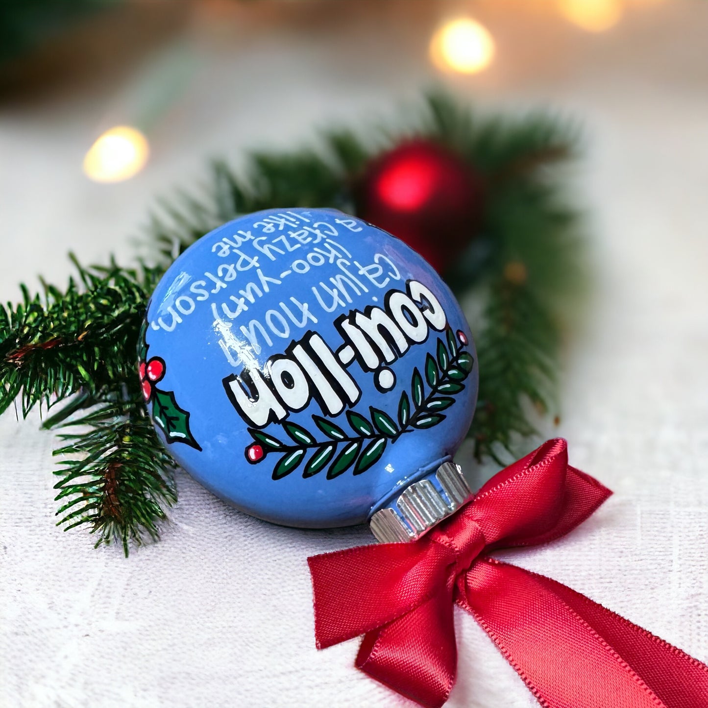 Cajun Christmas Ornament: “Couillon - Cajun Noun. A crazy person. Like me.”