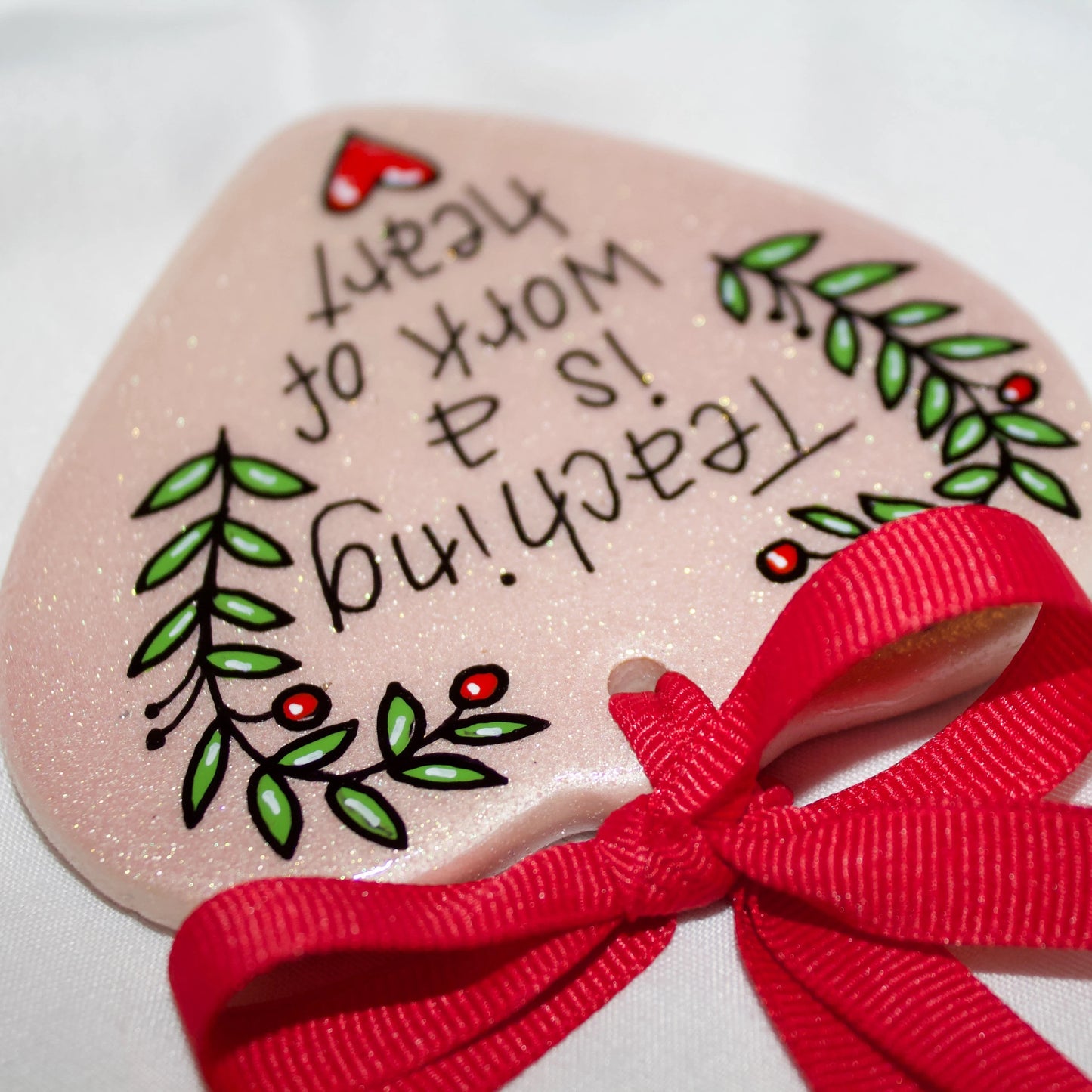 Christmas Ornament: "Teaching is a Work of Heart" – The Perfect Gift for Teachers