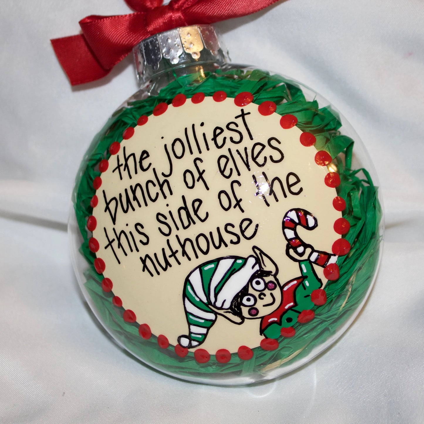 Elf Christmas Ornament: "The Jolliest Bunch of Elves This Side of the Nuthouse"