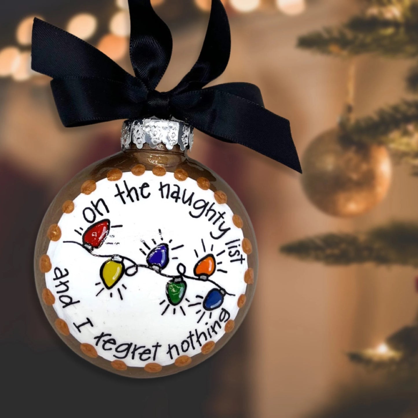 Naughty List Christmas Ornament - "On the Naughty List and I Regret Nothing"