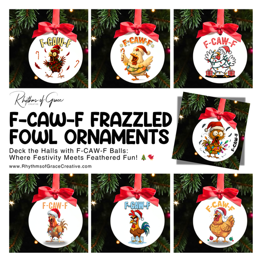 F-CAW-F Frazzled Fowl Ornaments: Cluck Up Your Christmas!