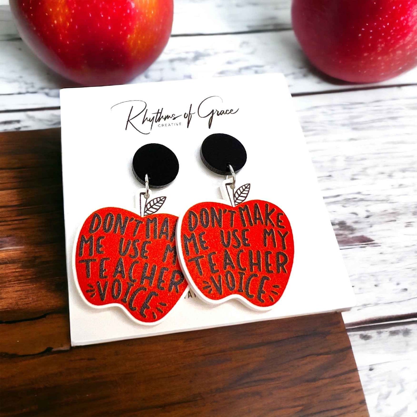 Don’t Make Me Use My Teacher Voice – Teacher Earrings 🍎