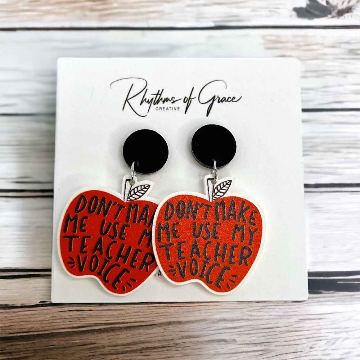 Don’t Make Me Use My Teacher Voice – Teacher Earrings 🍎