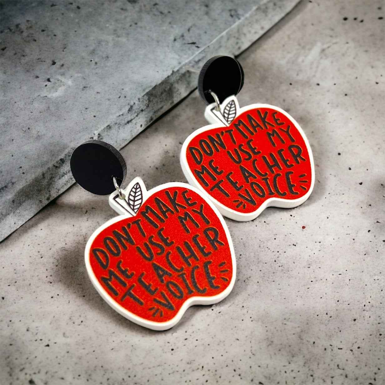 Don’t Make Me Use My Teacher Voice – Teacher Earrings 🍎