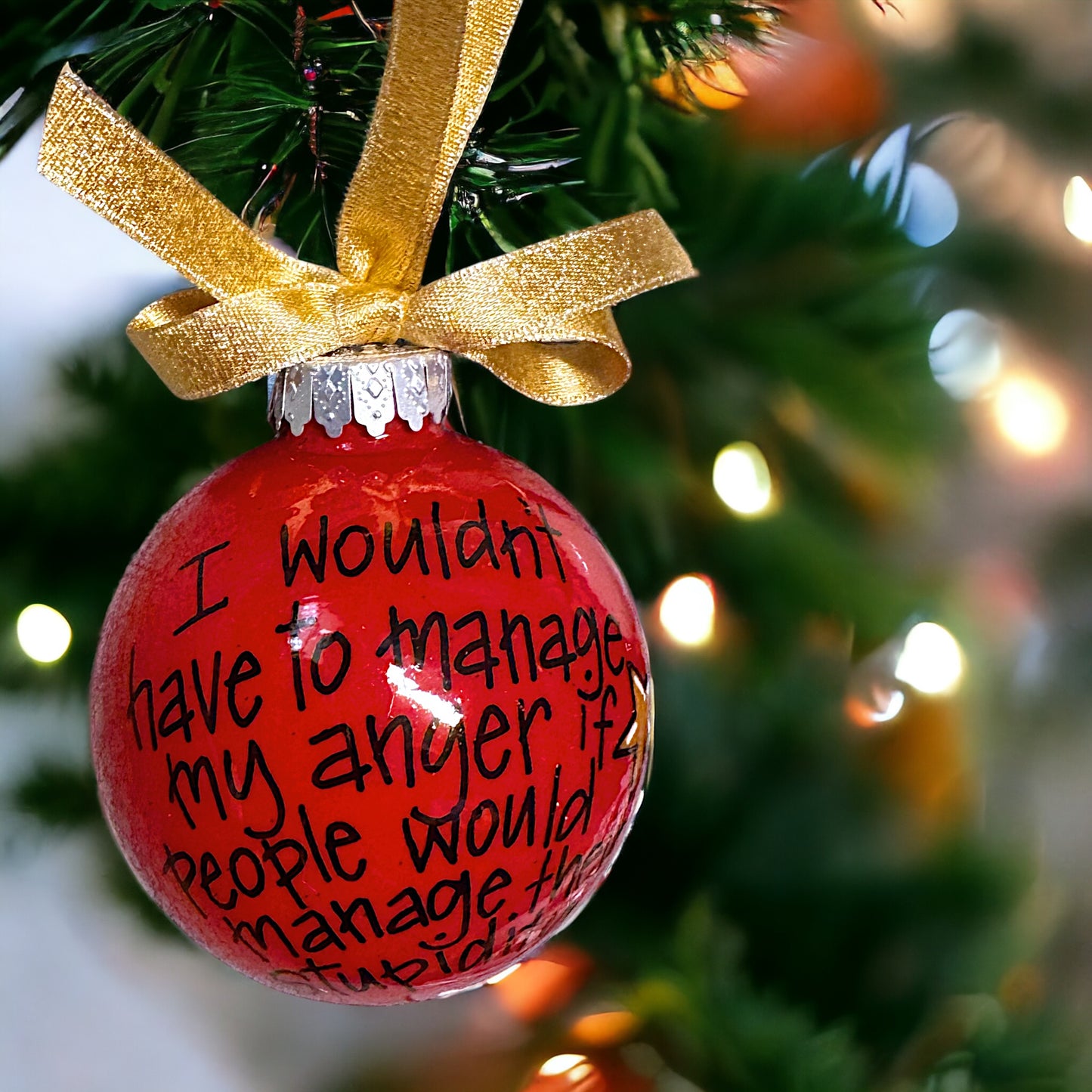 Holiday Sass Ornament – Manage Your Anger, Not Their Stupidity!