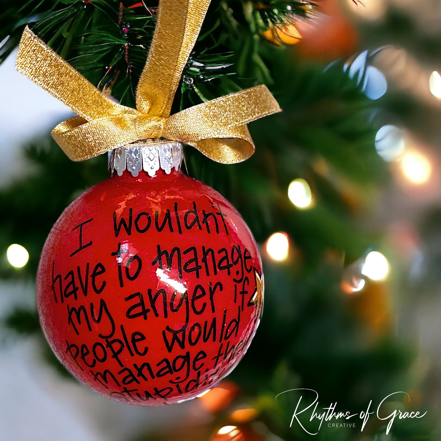 Holiday Sass Ornament – Manage Your Anger, Not Their Stupidity!