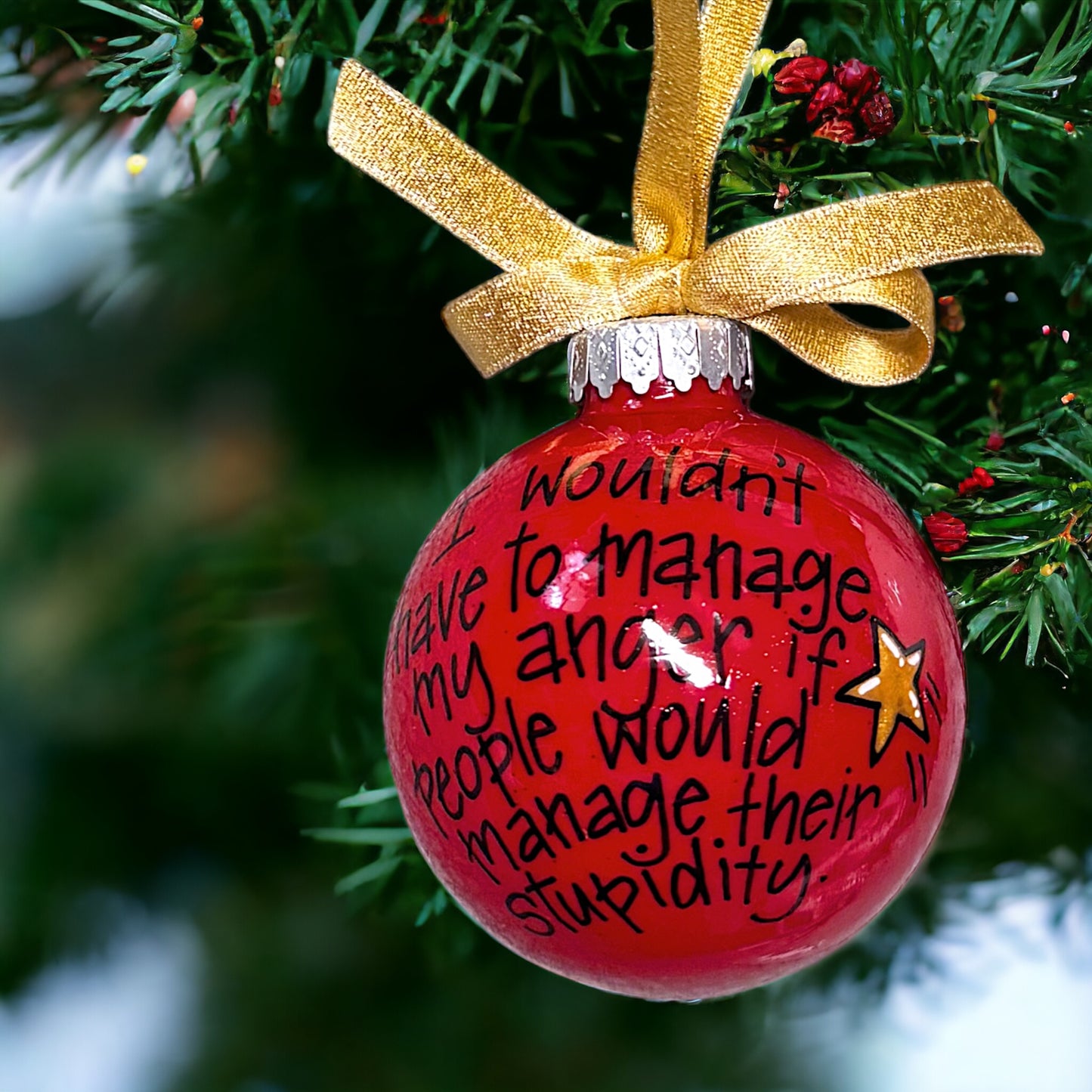 Holiday Sass Ornament – Manage Your Anger, Not Their Stupidity!