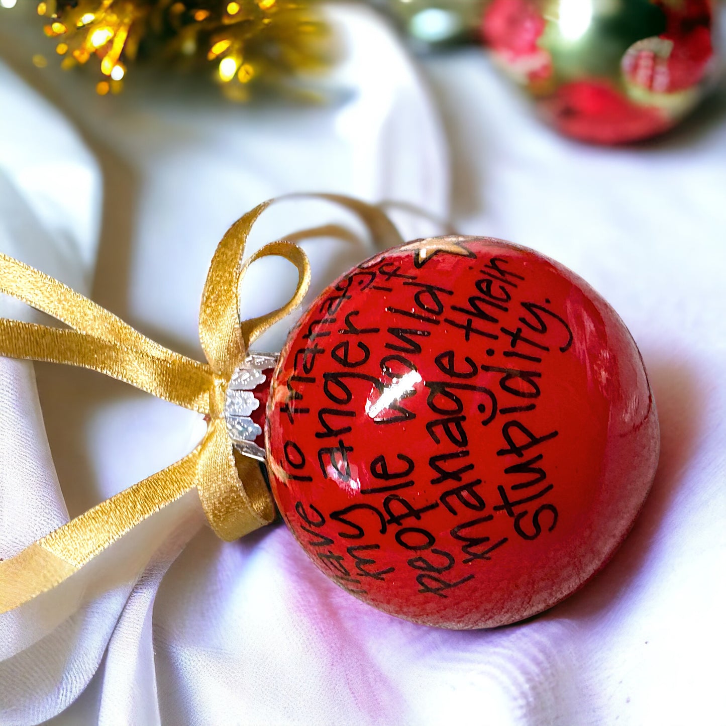 Holiday Sass Ornament – Manage Your Anger, Not Their Stupidity!