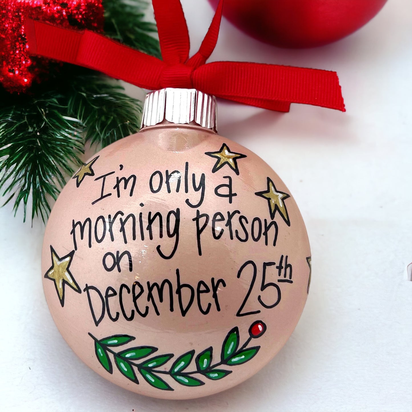 Christmas Ornament: “I’m Only a Morning Person on December 25th”