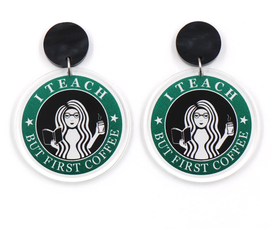 Teacher Earrings - Coffee Lover, Teacher’s Coffee, Coffee Earrings, But First Coffee, Coffee Teacher Repeat
