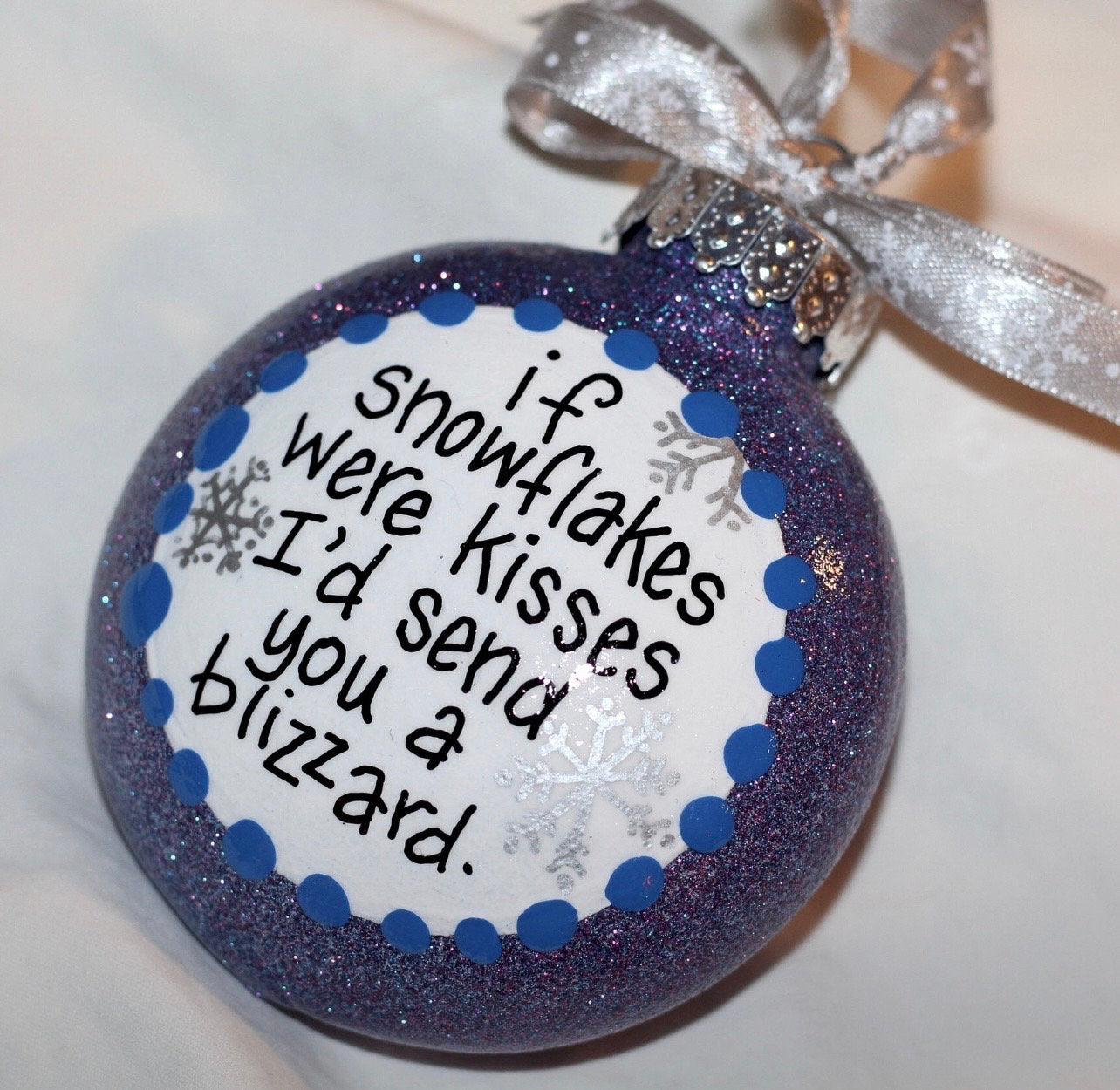 Christmas Ornament: "If Snowflakes Were Kisses, I'd Send You a Blizzard" - Rhythms of Grace Creative