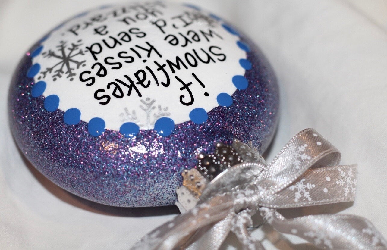 Christmas Ornament: "If Snowflakes Were Kisses, I'd Send You a Blizzard" - Rhythms of Grace Creative