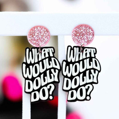 Dolly's Dazzling Inspiration: What Would Dolly Do? Earrings!