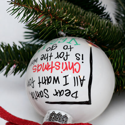 Christmas Ornament: "Dear Santa, I Want the World to Go Vegan!"