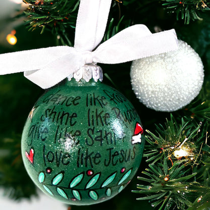 Christmas Ornament: “Dance like Frosty. Shine like Rudolf. Give like Santa. Love like Jesus.” - Rhythms of Grace Creative