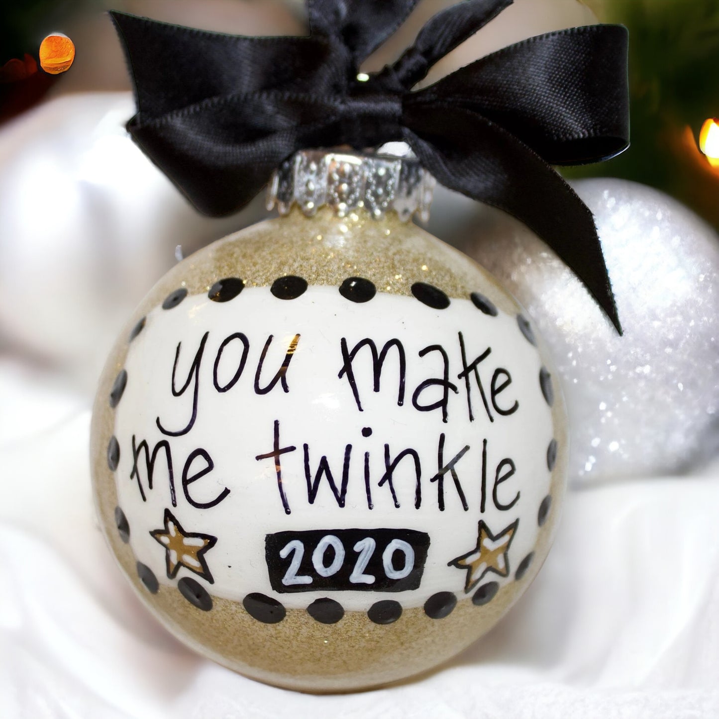 Christmas Ornament: "You Make Me Twinkle"