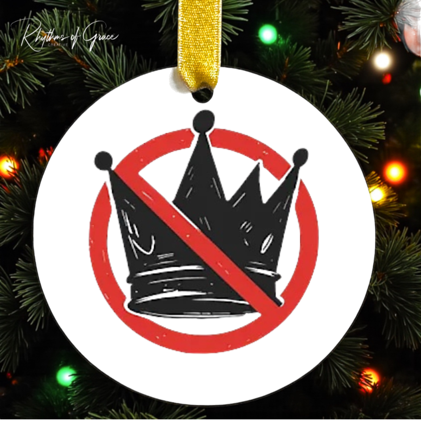 “No Kings” Christmas Ornament – Two Designs! – Anti-Trump / Resistance Holiday Decor