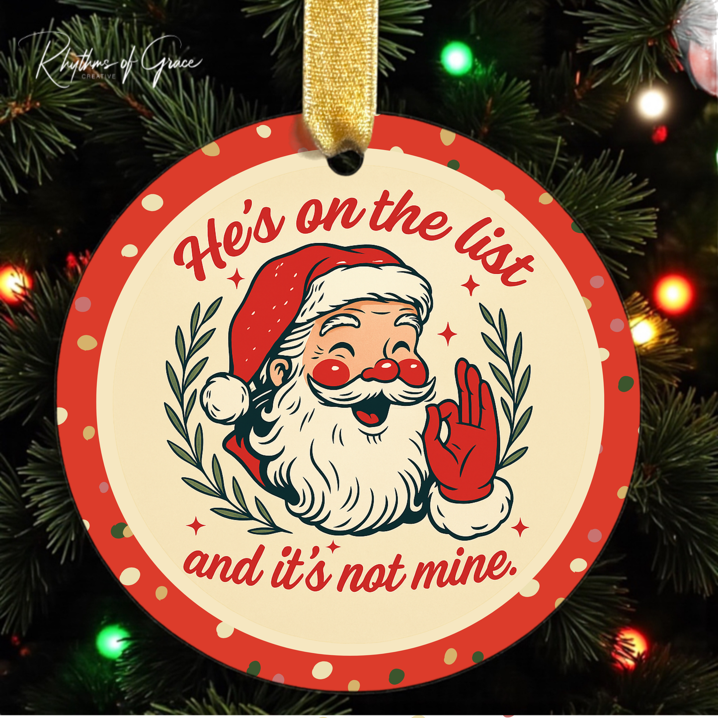He’s On The List (And It’s Not Mine) – 2025 Christmas Ornament