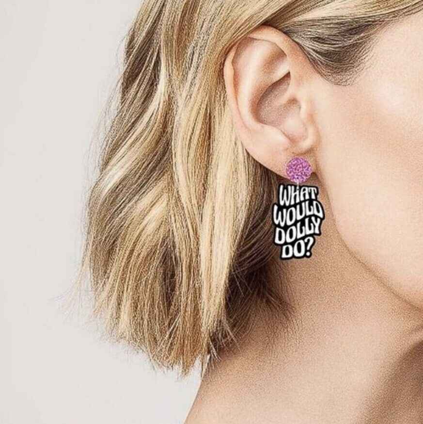 Dolly's Dazzling Inspiration: What Would Dolly Do? Earrings!