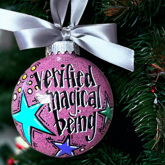 Christmas Ornament: "Verified Magical Being"