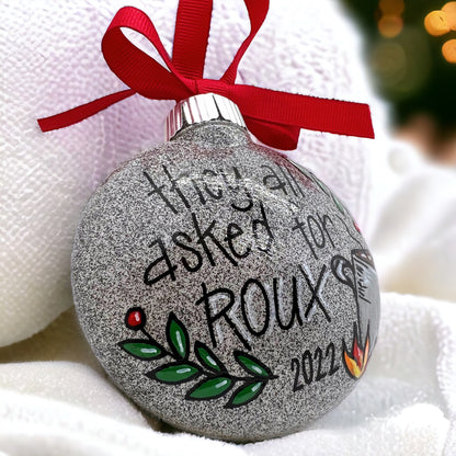 Cajun Christmas Ornament: "They All Asked for ROUX"