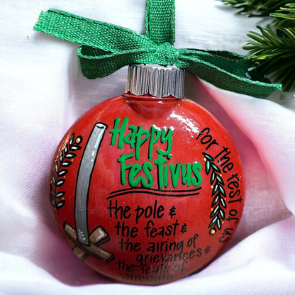 Christmas Ornament: Happy Festivus! For the Rest of Us!