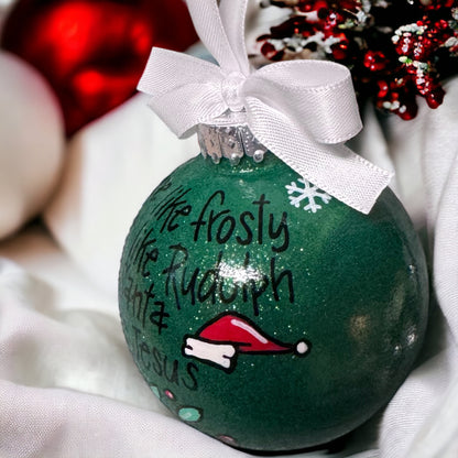 Christmas Ornament: “Dance like Frosty, Shine like Rudolph, Give like Santa, Love like Jesus”