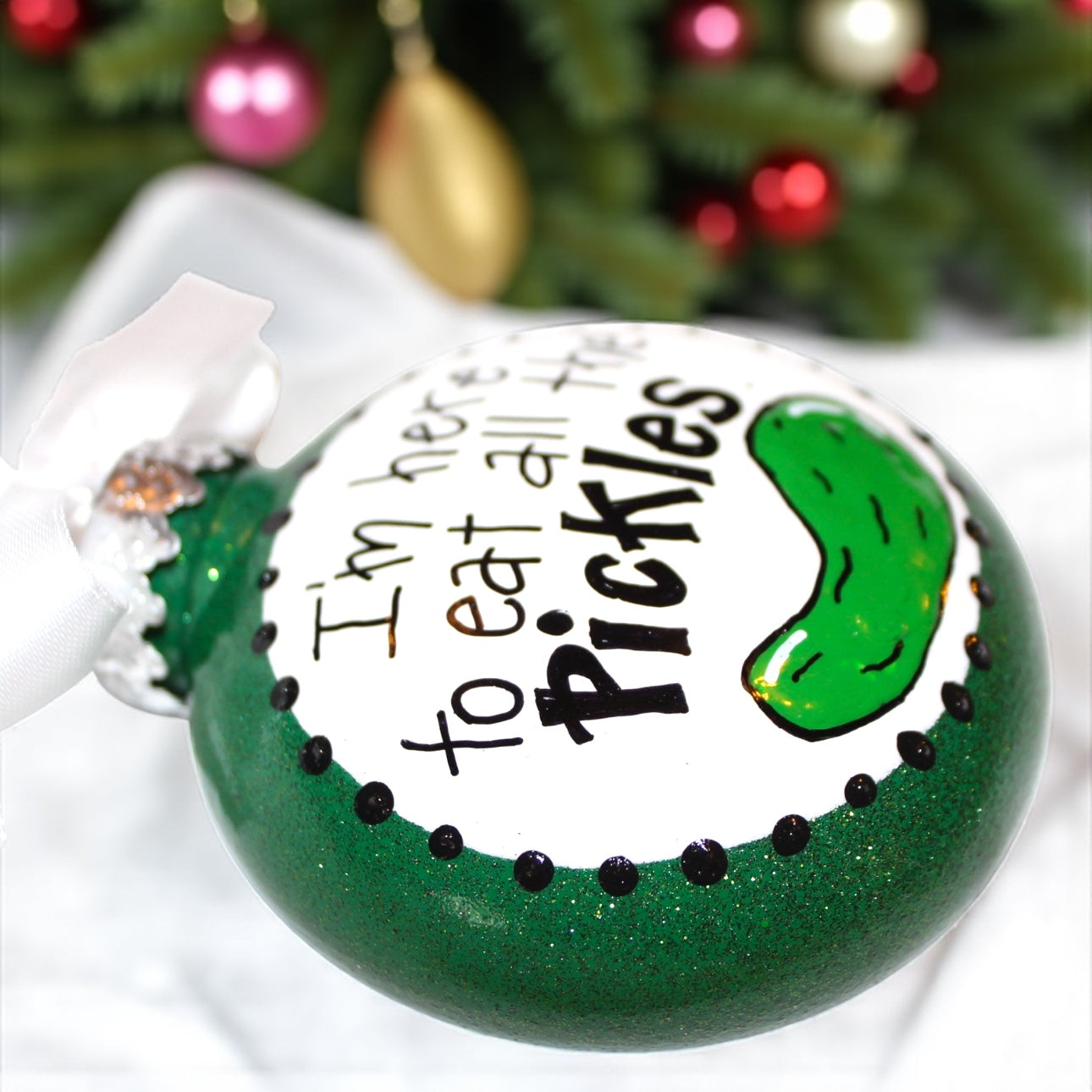 “I’m Here to Eat All the Pickles” Hand-Painted Ornament